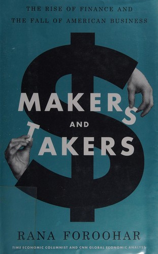 Rana Foroohar: Makers and takers (2016)