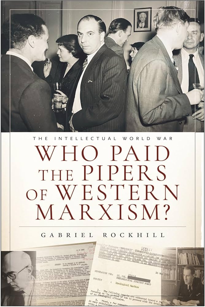Gabriel Rockhill: Who Paid the Pipers of Western Marxism? (2025, Monthly Review Press)