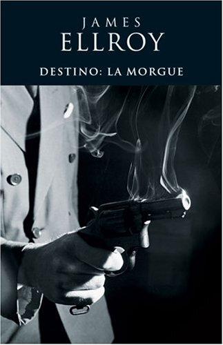 James Ellroy: Destino (Paperback, Spanish language, 2005, Ediciones B)