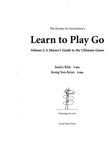 Jeong, Soo-hyun., Janice Kim: The Korean Go Association's Learn to play go (Paperback, 1994, Good Move Press)