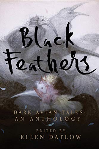 Black Feathers : Dark Avian Tales (Paperback, 2018, Pegasus Books)