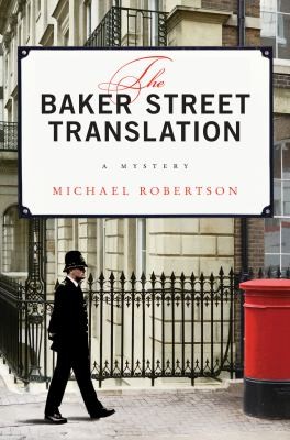 Baker Street Translation A Mystery (2013, Minotaur Books)