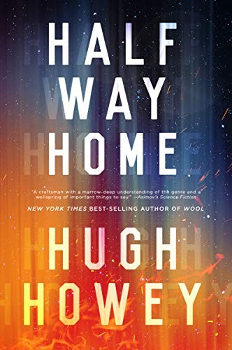 Hugh Howey: Half Way Home (2019, John Joseph Adams/Houghton Mifflin Harcourt)