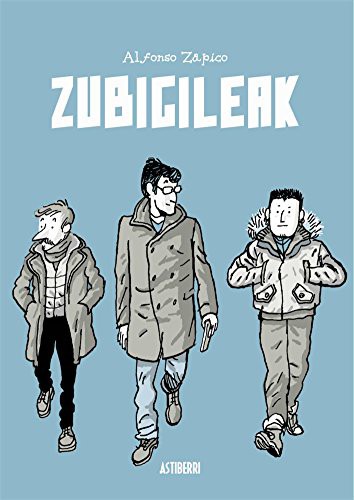 Alfonso Zapico, Bego Montorio Uribarren: Zubigileak (Paperback, 2019, ASTIBERRI EDICIONES)