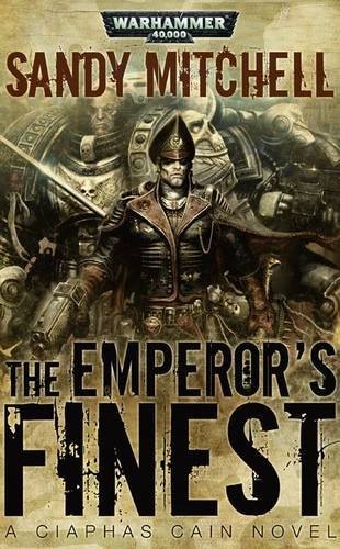 The Emperor's Finest (Warhammer 40,000 Novels: Ciaphas Cain) (Hardcover, 2010, Black Library)