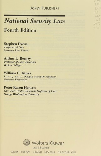 Stephen Dycus: National security law (2007, Aspen Publishers)