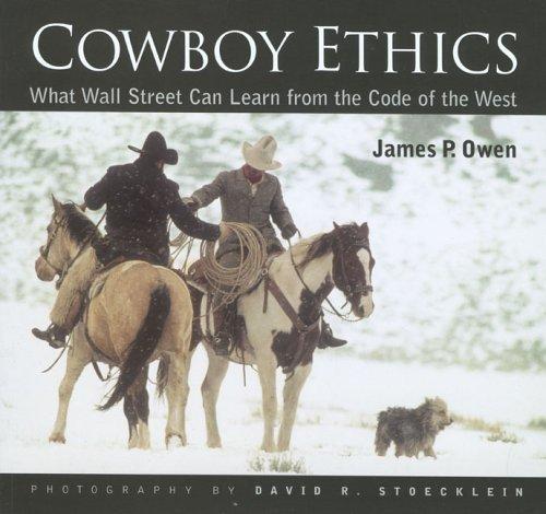 James P. Owen: Cowboy Ethics (Paperback, 2005, Stoecklein Publishing)