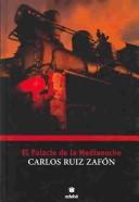 Carlos Ruiz Zafón: El Palacio De La Medianochel (Hardcover, Spanish language, 2003, EDBE)