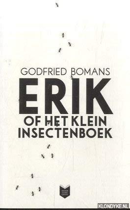Godfried Bomans: Erik, of het klein insectenboek (Dutch language, 2013)