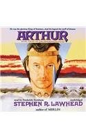 Stephen R. Lawhead: Arthur (AudiobookFormat, 2013, Blackstone Audio Inc)