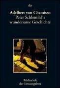 Adelbert von Chamisso, Joseph. Kiermeier-Debre: Peter Schlemihls wundersame Geschichte. (Paperback, 1999, Dtv)