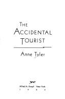 Anne Tyler: The accidental tourist (1985, Knopf, Distributed by Random House)