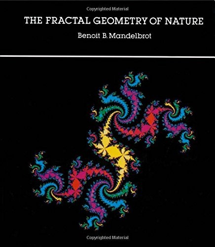 The fractal geometry of nature, by Benoit B. Mandelbrot (W.H. Freeman)