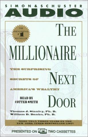 Thomas J. Stanley, William D. Danko: The Millionaire Next Door (AudiobookFormat, 2000, Simon & Schuster Audio)