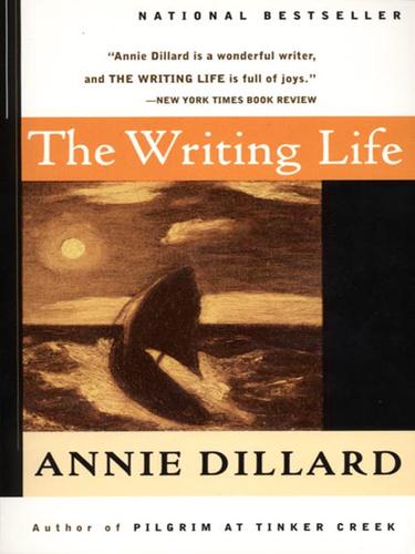 Annie Dillard: The Writing Life (EBook, 2007, HarperCollins)