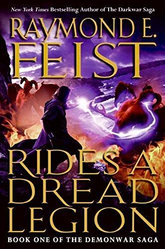 Raymond E. Feist: Rides a Dread Legion (The Demonwar Saga, #1) (2009, Eos)