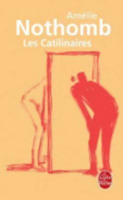 Amélie Nothomb: Les catilinaires (French language, 1997)