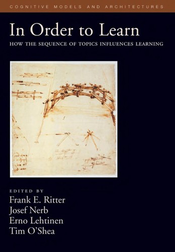 Frank E. Ritter, Erno Lehtinen: In order to learn (2007, Oxford University Press)