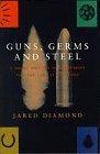 Jared Diamond: Guns, germs and steel: the fates of human societies (1997)
