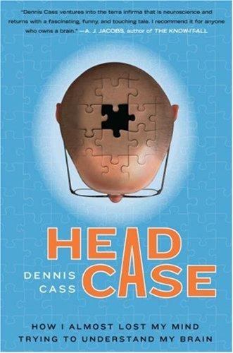 Dennis Cass: Head Case (Hardcover, 2007, HarperCollins)