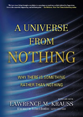 Richard Dawkins, Lawrence M. Krauss: A Universe from Nothing (AudiobookFormat, 2012, Blackstone Audio, Inc., Blackstone Audiobooks)