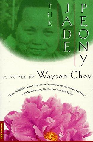 Wayson Choy: The Jade Peony (Paperback, 1998, Picador USA)