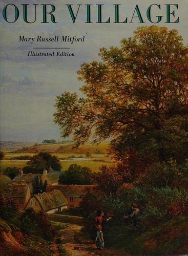 Mary Russell Mitford: Our village (1987, Prentice Hall Press)