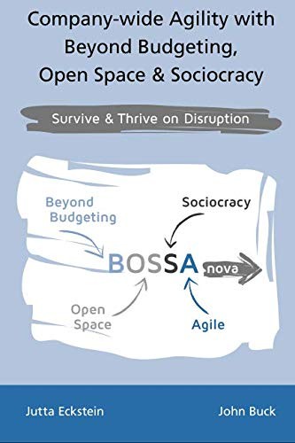 Company-wide Agility with Beyond Budgeting, Open Space & Sociocracy (Paperback, 2018, CreateSpace Independent Publishing Platform)