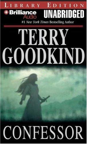 Terry Goodkind: Confessor (Sword of Truth) (AudiobookFormat, 2007, Brilliance Audio Unabridged Lib Ed)