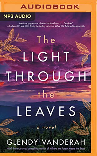 Susannah Jones, Glendy Vanderah: The Light Through the Leaves (AudiobookFormat, 2021, Brilliance Audio)