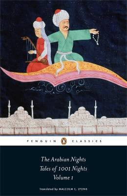 The Arabian Nights: Tales of 1,001 Nights, Volume 1 (Paperback, 2010, Penguin Classics)
