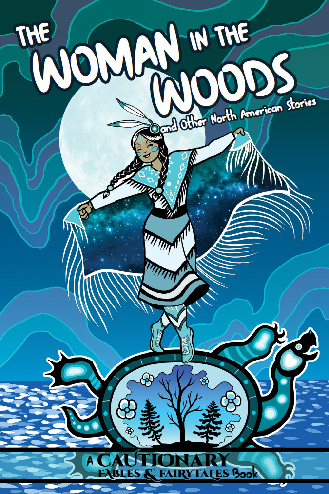 Elijah Forbes, Jordaan Arledge, Mekala Nava, Rhael McGregor, Maija Ambrose Plamondon, Milo Applejohn, Alice RL, Mercedes Acosta, Izzy Roberts, Aubrie Warner, Jeffrey Veregge, Alina Pete: The Woman in the Woods and Other North American Stories (EBook, Iron Circus Comics)