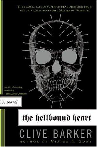 Clive Barker: The Hellbound Heart (Paperback, 2007, Harper Paperbacks)