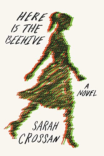 Sarah Crossan: Here Is the Beehive (Hardcover, 2020, Little, Brown and Company)