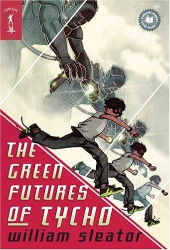 William Sleator: The Green Futures of Tycho (Starscape) (Paperback, 2005, Starscape)