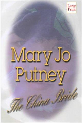 Mary Jo Putney: The China bride (2000, Wheeler Pub.)