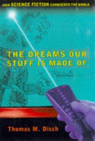 Disch, Thomas M.: The dreams our stuff is made of (1998, Free Press)
