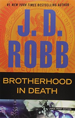 Nora Roberts: Brotherhood In Death (Paperback, 2016, Large Print Press)