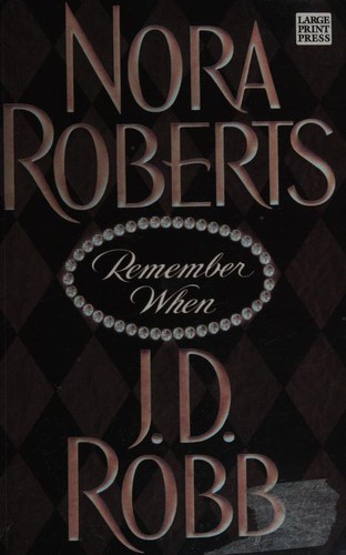 Nora Roberts, ROBERTS N.: Remember when (2004, Large Print Press)