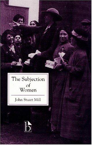 John Stuart Mill: The subjection of women (2000, Broadview Press)