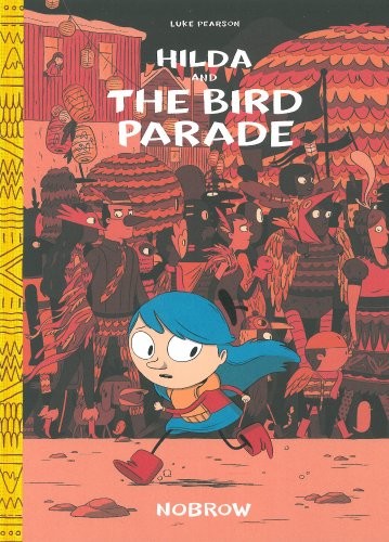 Hilda and the Bird Parade (Hardcover, 2012, Ad House)