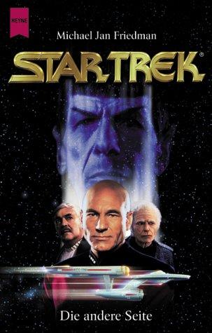 Michael Jan Friedman: Star Trek. The Next Generation (50). Die andere Seite. (Paperback, 2002, Heyne)