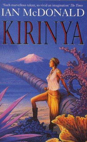 Ian Mcdonald: Kirinya (Paperback, 1999, Gollancz)