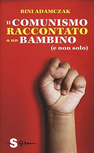 Bini Adamczak: Il Communismo raccontato a un bambino (Italian language, 2018)