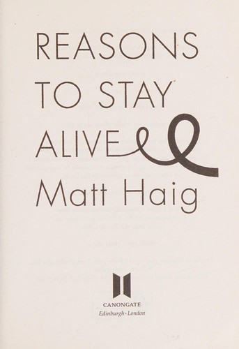 Reasons to Stay Alive (2016, Canongate Books)