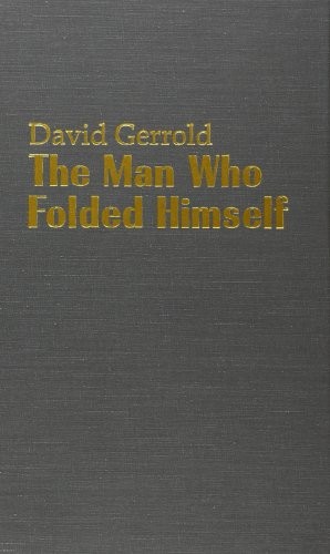 David Gerrold: The man who folded himself (1976, Aeonian Press)