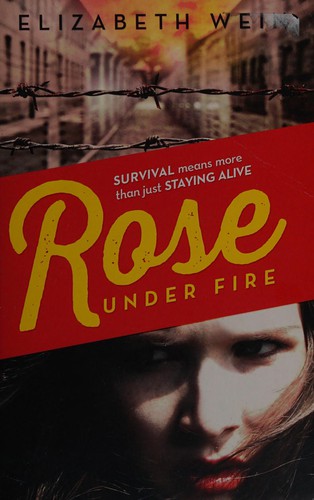 Elizabeth Wein: Rose under Fire (2015, Egmont Books, Limited)