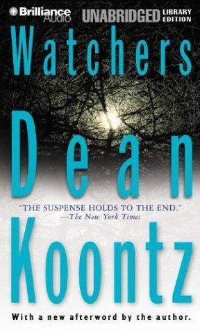 Dean R. Koontz: Watchers (AudiobookFormat, 2004, Brilliance Audio Unabridged Lib Ed)