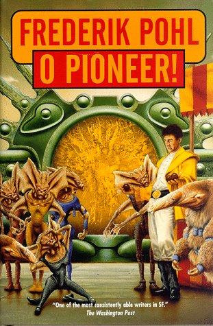 Frederik Pohl: O pioneer! (1998, Tor)