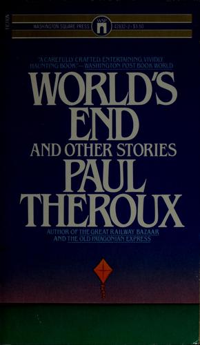 Paul Theroux: World's end and other stories (1981, Pocket Books)